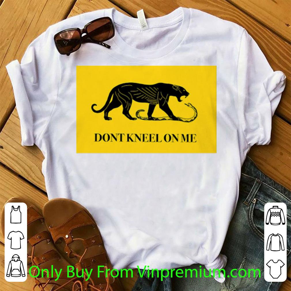 Official Don’t Kneel On Me Black Panther And Snake shirt