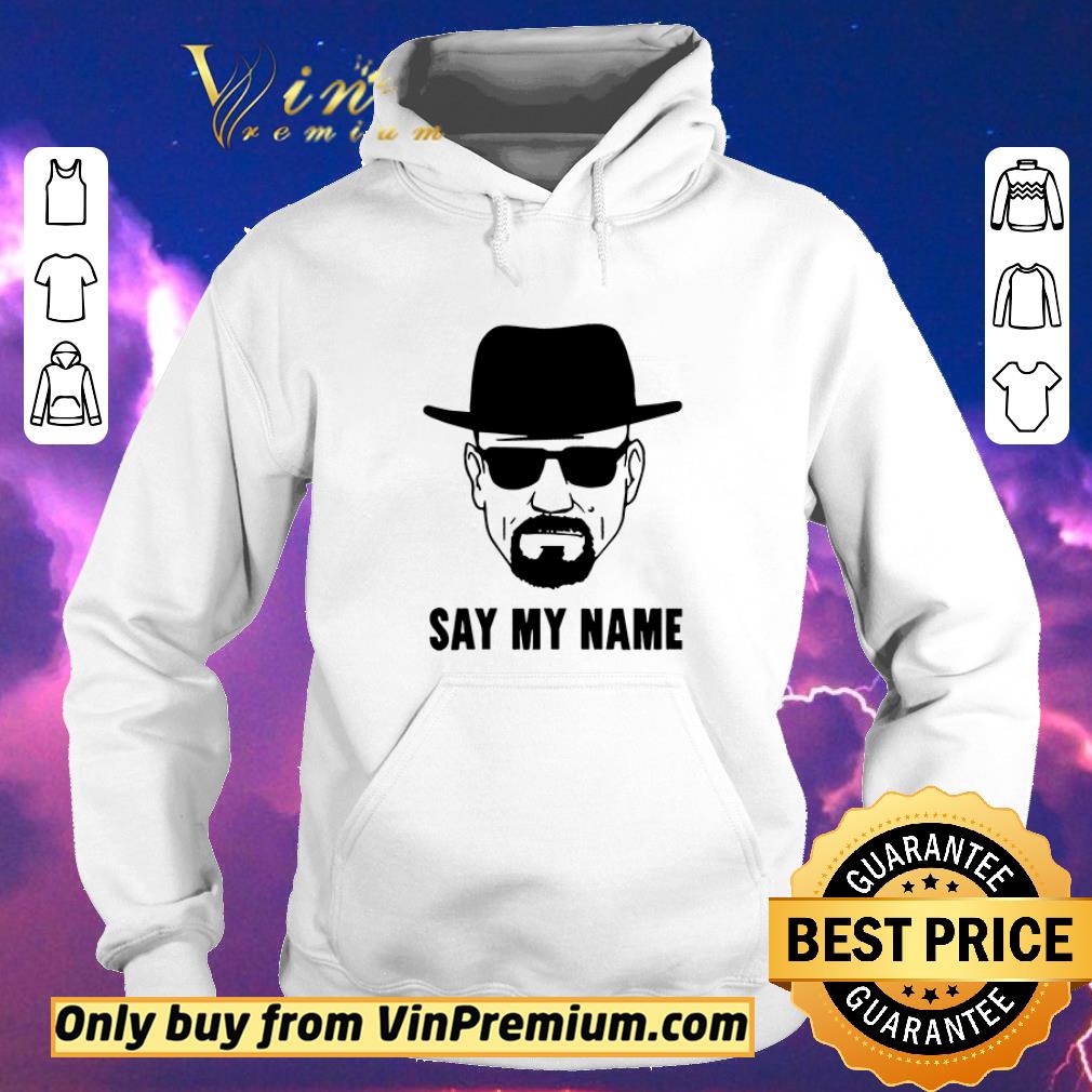 Original Breaking Bad Say My Name shirt d9c86af1 original breaking bad say my name shirt 4 - Original Breaking Bad Say My Name shirt