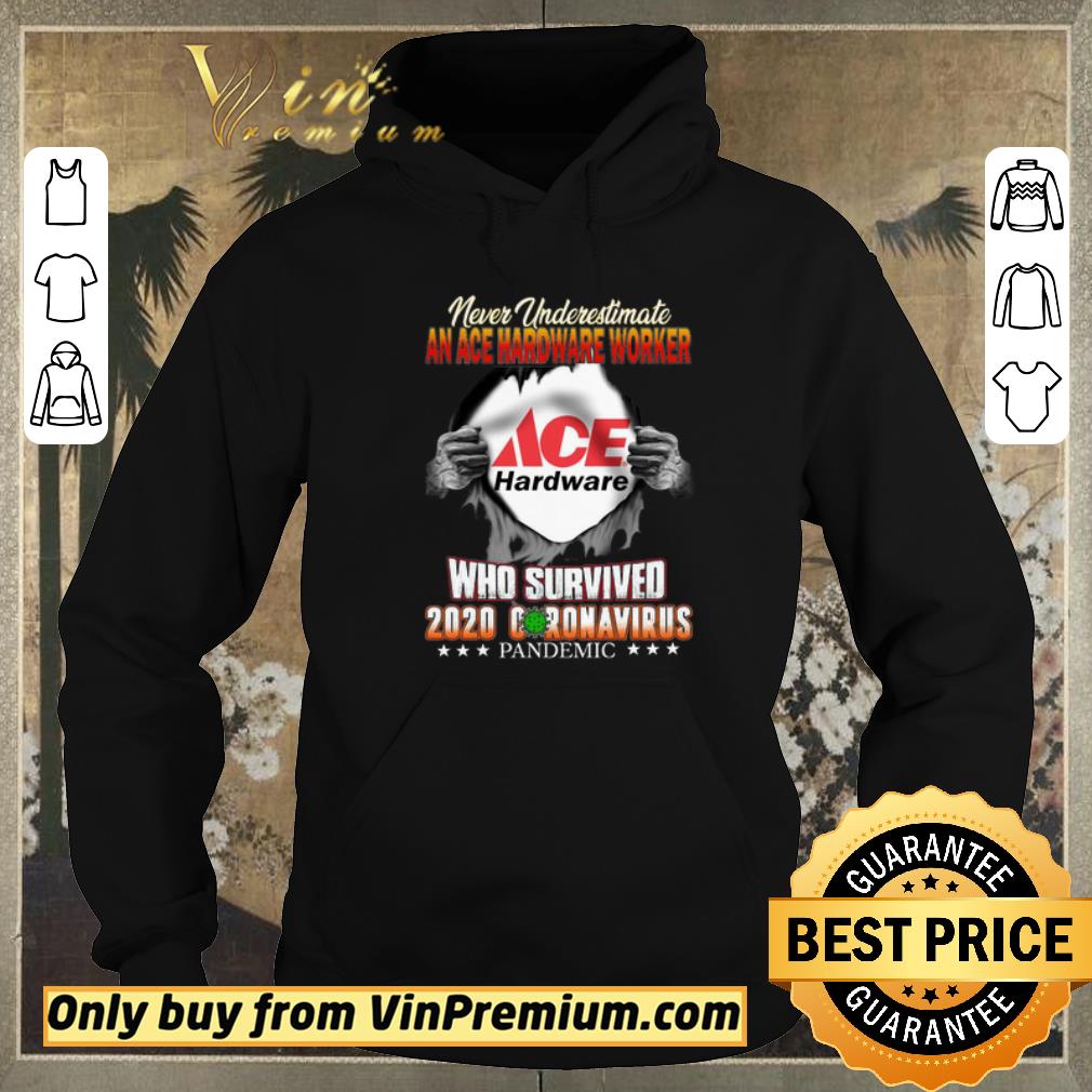 Nice Never Underestimate An Ace Hardware Worker Who Survived 2020 Coronavirus Pandemic shirt sweater da600c37 nice never underestimate an ace hardware worker who survived 2020 coronavirus pandemic shirt sweater 4 - Nice Never Underestimate An Ace Hardware Worker Who Survived 2020 Coronavirus Pandemic shirt sweater