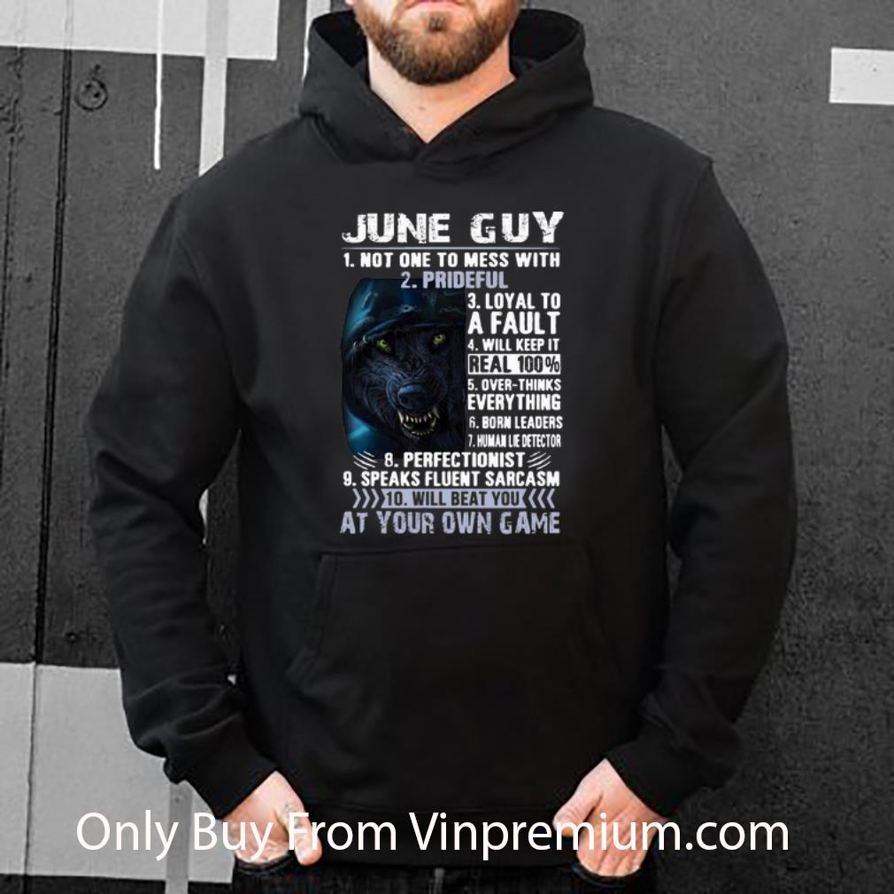 da9a1cda official wolf june guy not one to mess with will beat you at your own game shirt 4 - Official Wolf June Guy Not One To Mess With Will Beat You At Your Own Game shirt