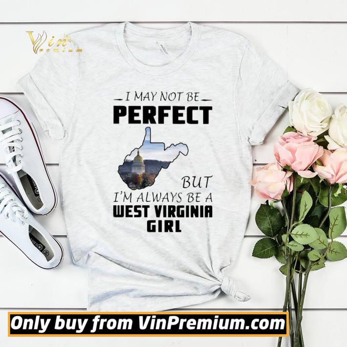 da9f0583 i may not be perfect but i m always be a west virginia girl shirt sweater 4 - I may not be perfect but I’m always be a West Virginia Girl shirt sweater