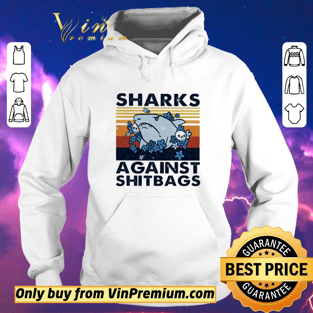 daad0dc6 premium sharks against shitnbags vintage shirt sweater 4 - Premium Sharks against shitnbags vintage shirt sweater