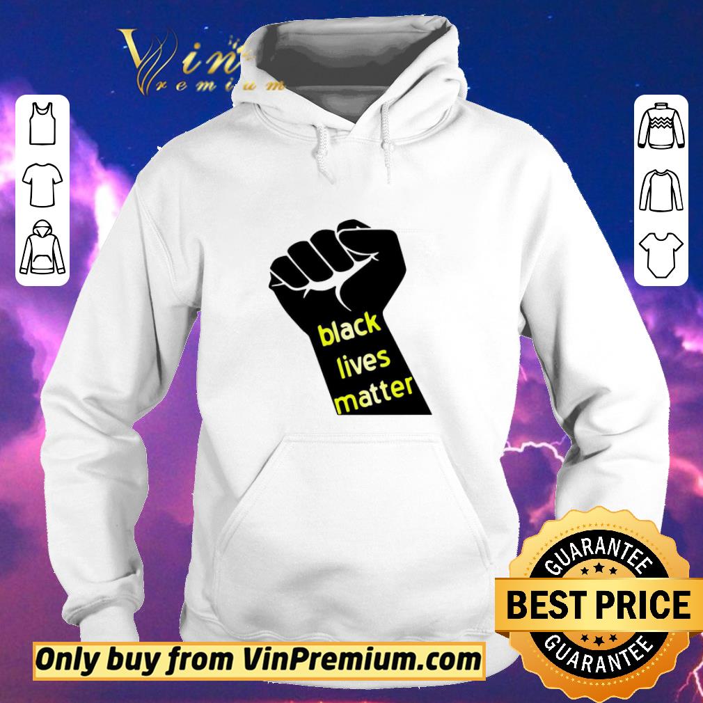 Pretty Stop Racism The Fist Black Lives Matter shirt dca6a497 pretty stop racism the fist black lives matter shirt 4 - Pretty Stop Racism The Fist Black Lives Matter shirt