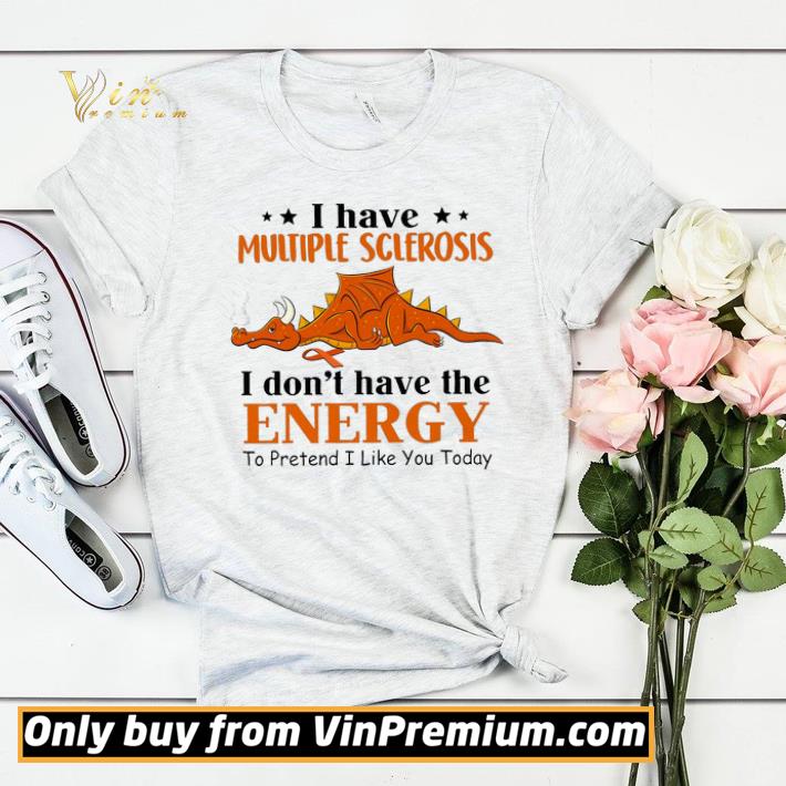 dcd8458d dragon awareness i have multiple sclerosis i don t have the energy to pretend shirt sweater 4 - Dragon Awareness I Have Multiple Sclerosis I Don't Have The Energy To Pretend shirt sweater