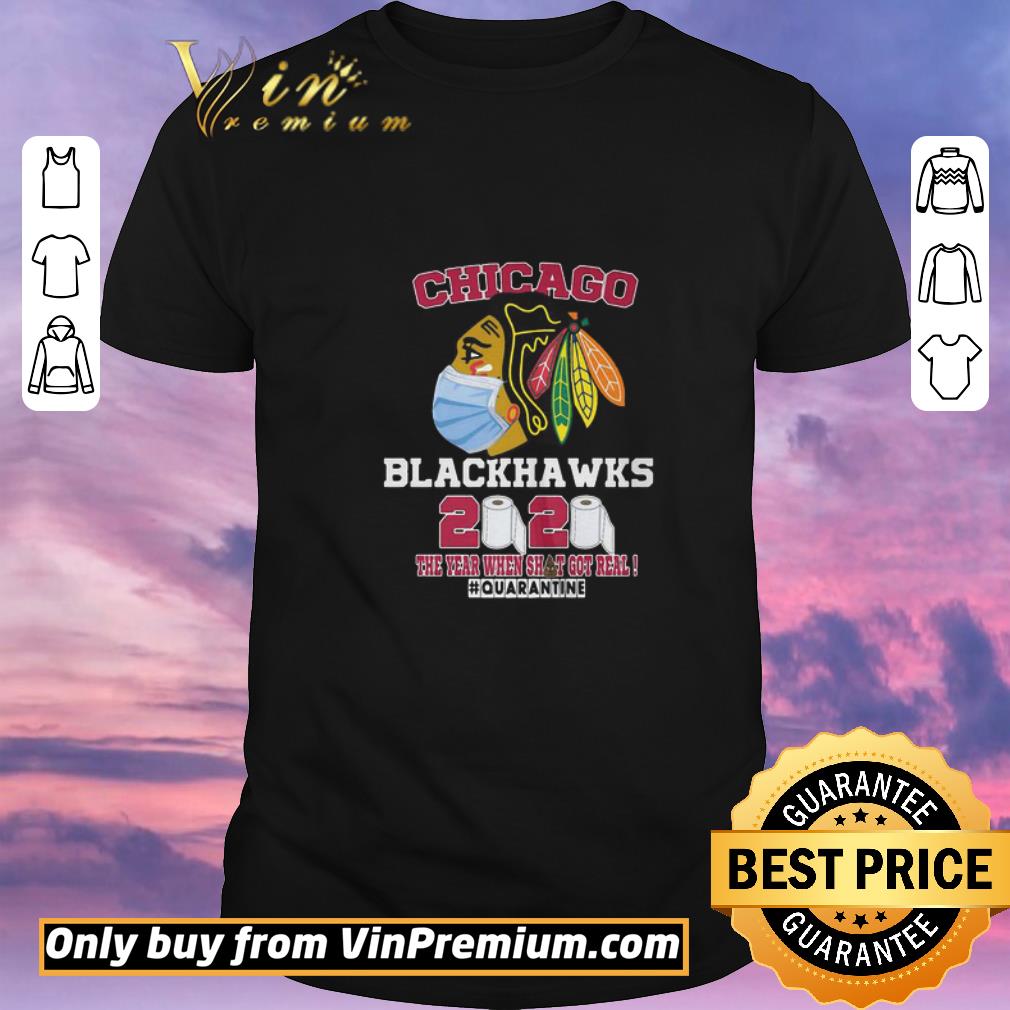 Hot Chicago Blackhawks 2020 The Year When Shit Got Real Quarantine Coronavirus shirt sweater