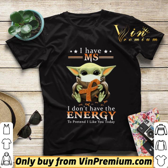 dffa664b baby yoda mask i have ms i don t have the energy to pretend i like you today cancer awareness shirt sweater 4 - Baby yoda mask i have ms i don’t have the energy to pretend i like you today cancer awareness shirt sweater