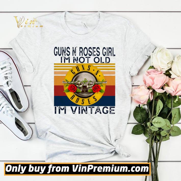 Guns N’ Roses Girl Im Not Old I’m Vintage shirt sweater e06a9ba0 guns n roses girl im not old i m vintage shirt sweater 4 - Guns N’ Roses Girl Im Not Old I’m Vintage shirt sweater