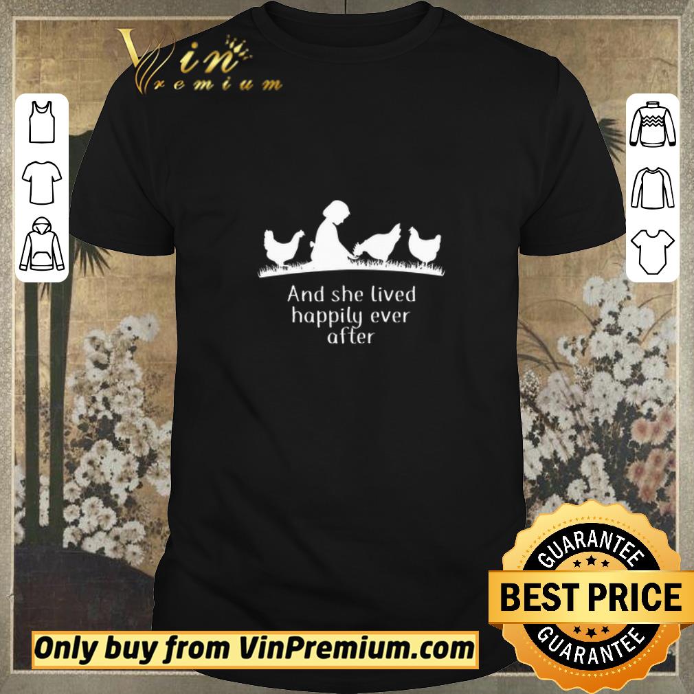 Funny Chickens And She Lived Happily Ever After shirt sweater
