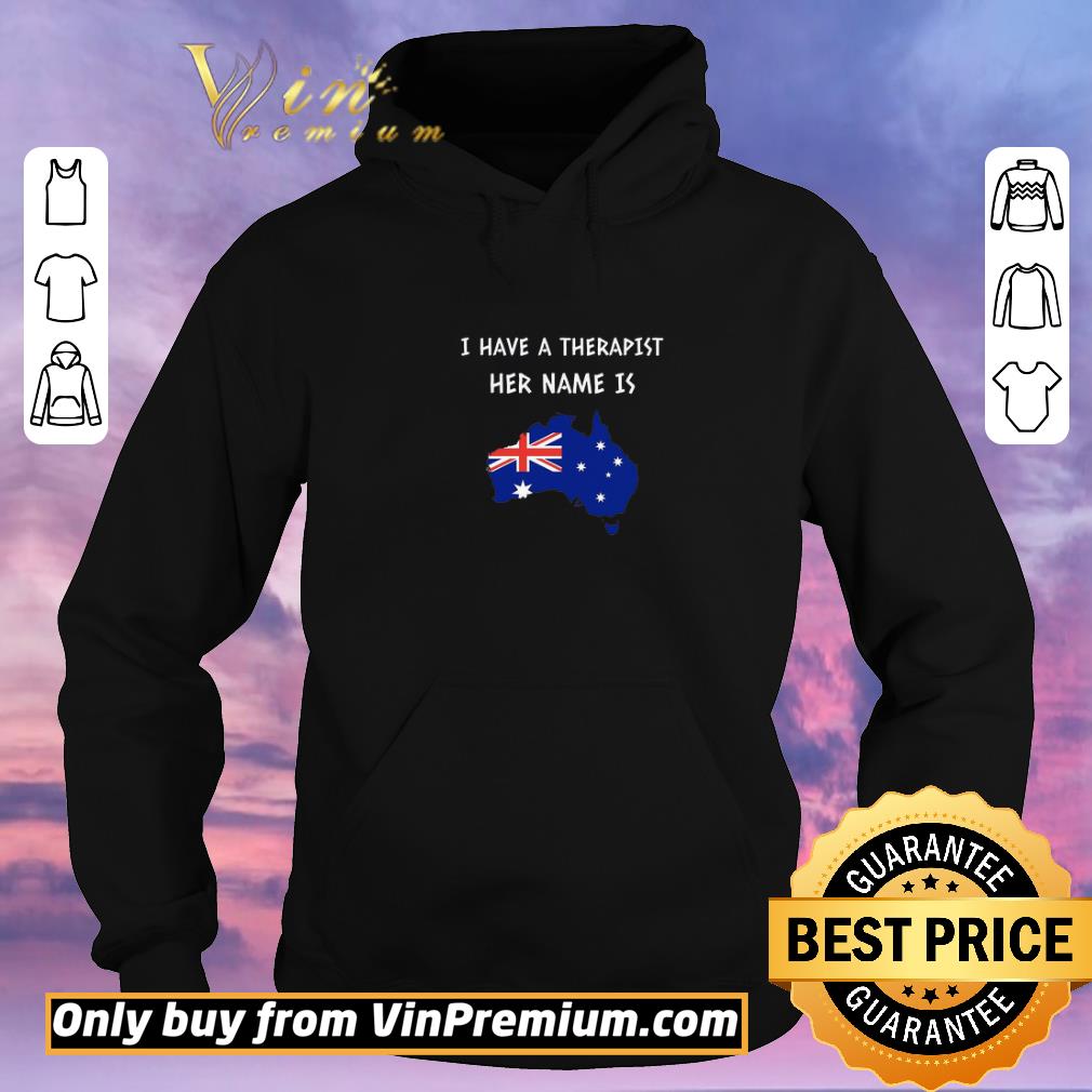 Premium I Have A Therapist Her Name Is Australia shirt sweater e2c6b8f8 premium i have a therapist her name is australia shirt sweater 4 - Premium I Have A Therapist Her Name Is Australia shirt sweater