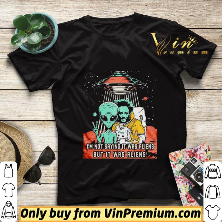 I’m Not Saying It Was Aliens But It Was Aliens Vintage shirt sweater e40dd9a4 i m not saying it was aliens but it was aliens vintage shirt sweater 4 - I’m Not Saying It Was Aliens But It Was Aliens Vintage shirt sweater