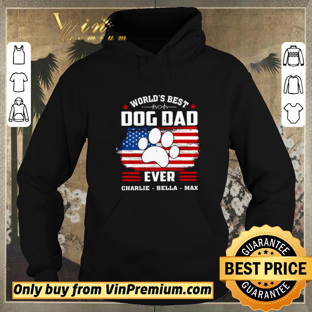 e487d84f top world s best dog dad ever charlie bella max american flag shirt sweater 4 - Top World’s Best Dog Dad Ever Charlie Bella Max American Flag shirt sweater