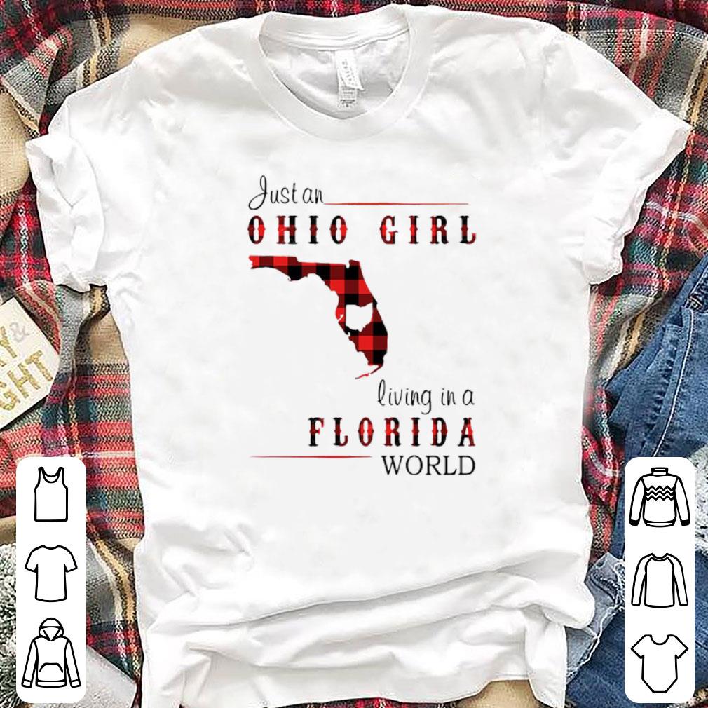 Premium Just An Ohio Girl Living A Florida World Shirt