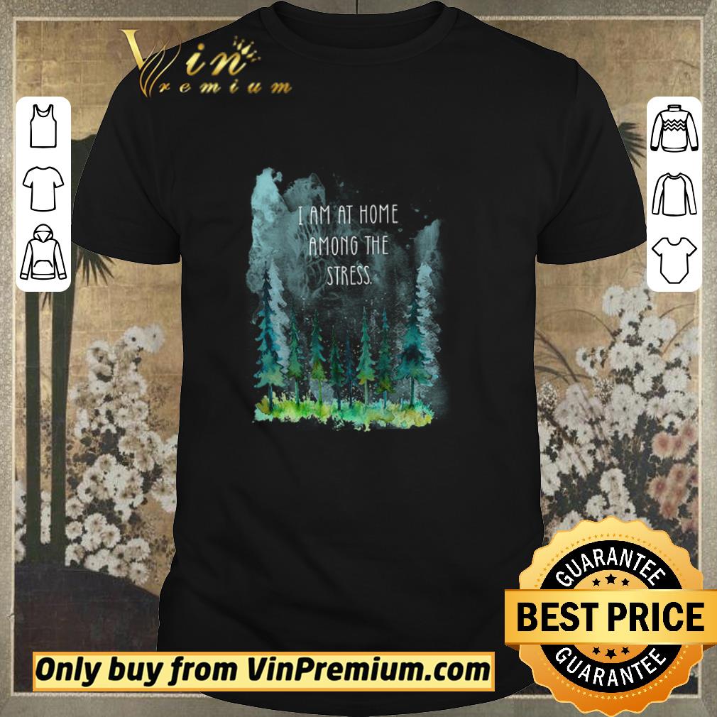 Premium Yellowstone National Park I Am At Home Among The Stress shirt sweater