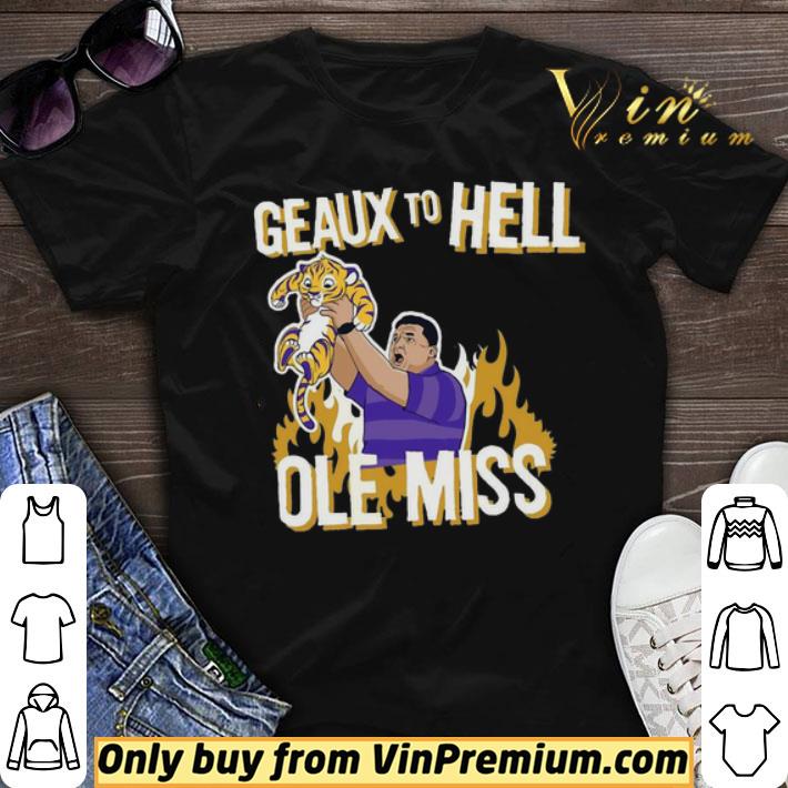 LSU Geaux to hell ole miss shirt sweater