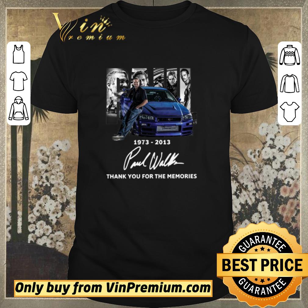 Hot Paul Walker 1973 2013 Thank You For The Memories Signature shirt