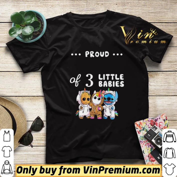 eef80fab proud of 3 little babies baby groot unicorn and stitch shirt sweater 4 - Proud of 3 little babies baby groot unicorn and stitch shirt sweater