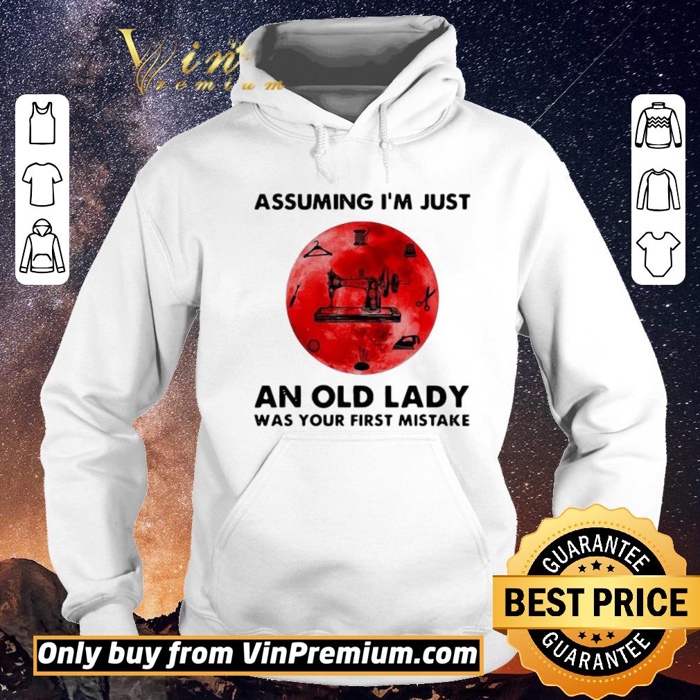 Premium Sewing Assuming I’m Just An Old Lady Was Your First Mistake Sunset shirt sweater ef140c91 premium sewing assuming i m just an old lady was your first mistake sunset shirt sweater 4 - Premium Sewing Assuming I’m Just An Old Lady Was Your First Mistake Sunset shirt sweater