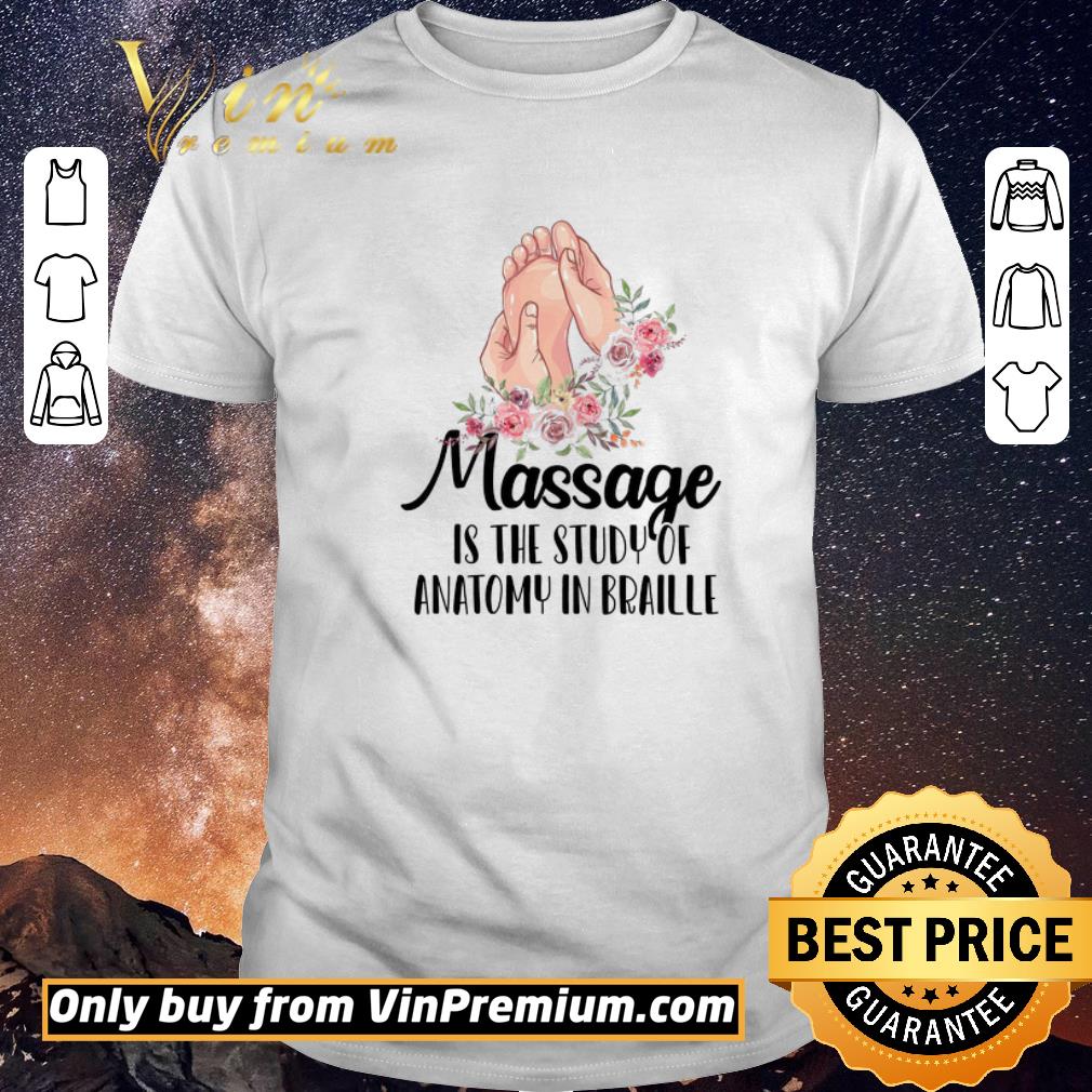 Funny Massage Is The Study Of Anatomy In Braille shirt sweater