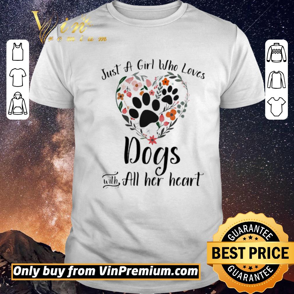 Funny Just a girl who loves paw dogs with all her heart flowers shirt sweater