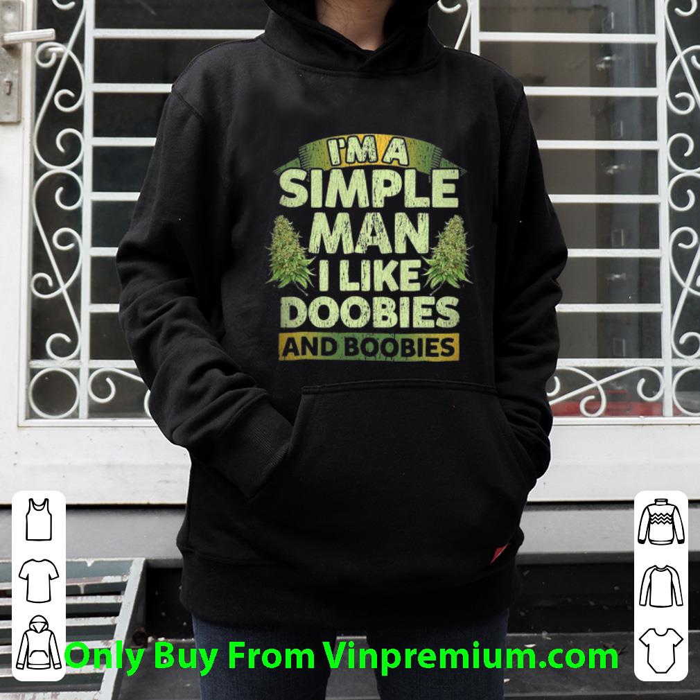 f57aa286 official weeds i m a simple man i like doobies and boobies shirt 4 - Official Weeds I'm A Simple Man I Like Doobies And Boobies shirt
