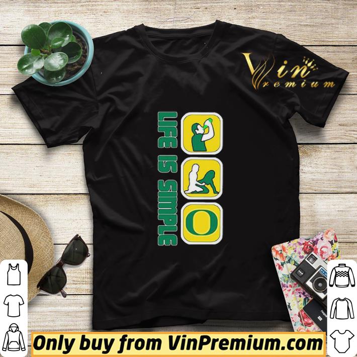 Life Is Simple Like Drink Fuck Oregon Ducks shirt sweater f95fcbef life is simple like drink fuck oregon ducks shirt sweater 4 - Life Is Simple Like Drink Fuck Oregon Ducks shirt sweater