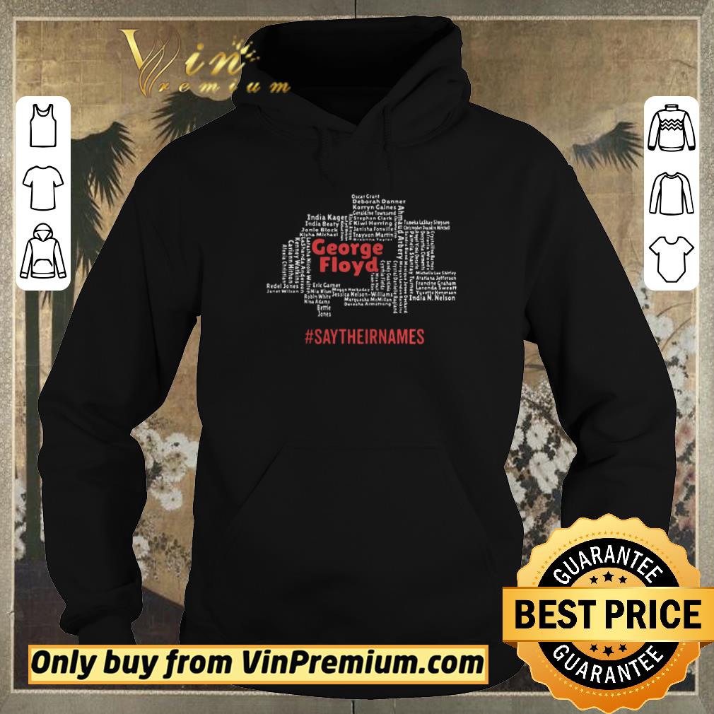faa8a740 premium george floyd say their names shirt sweater 4 - Premium George floyd say their names shirt sweater
