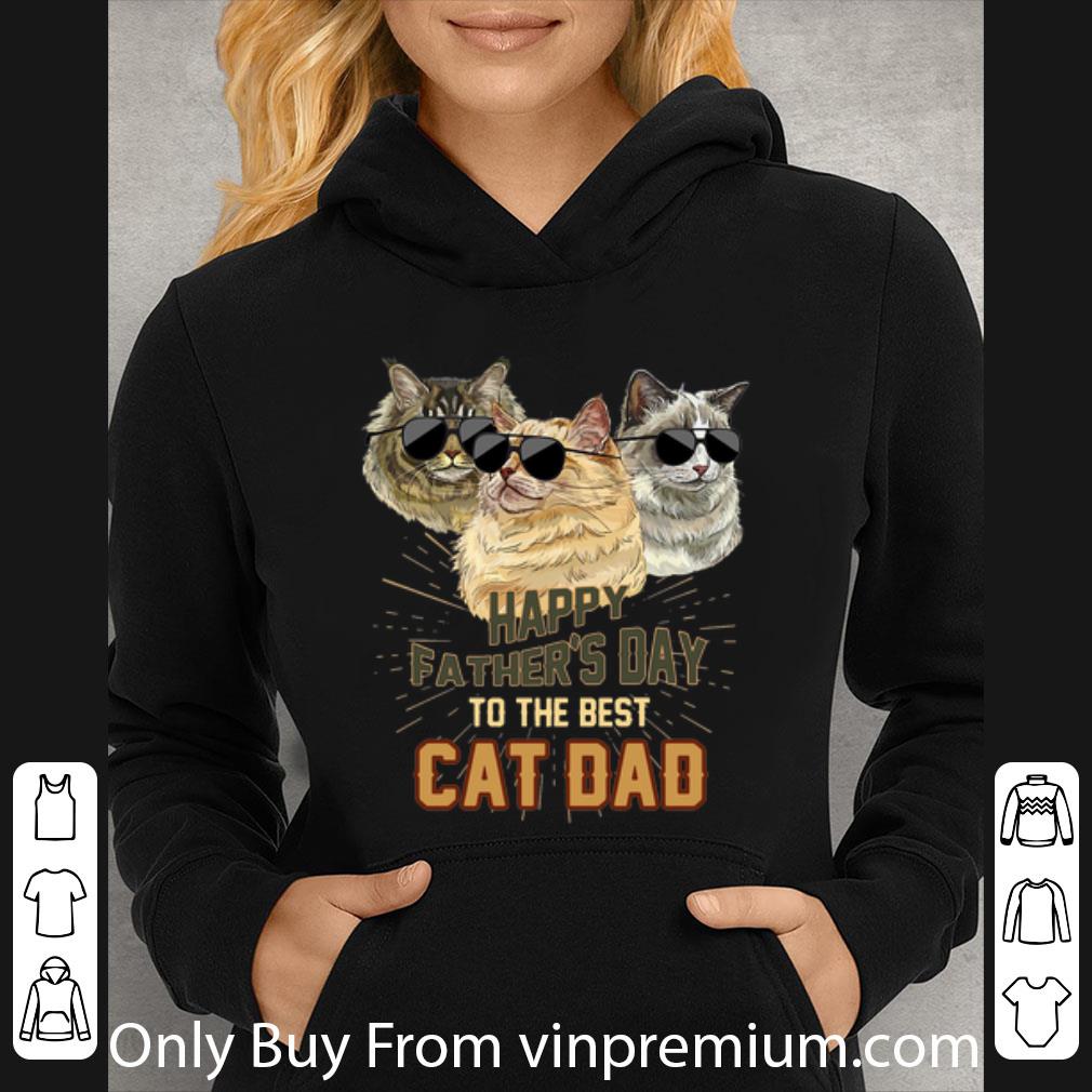 fc3f71db hot happy father s day to the best cat dad shirt 4 - Hot Happy Father’s Day To The Best Cat Dad shirt