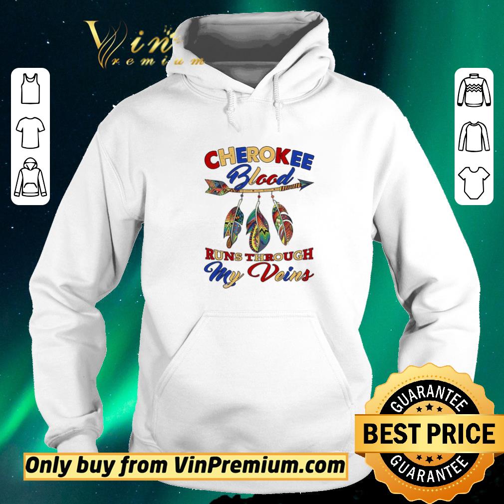 fead319c official native cherokee blood runs through my veins shirt sweater 4 - Official Native Cherokee Blood Runs Through My Veins shirt sweater
