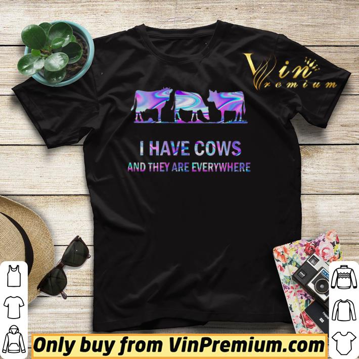 Funny I Have Cows And They Are Everywhere shirt sweater 01beda52 funny i have cows and they are everywhere shirt sweater 4 - Funny I Have Cows And They Are Everywhere shirt sweater