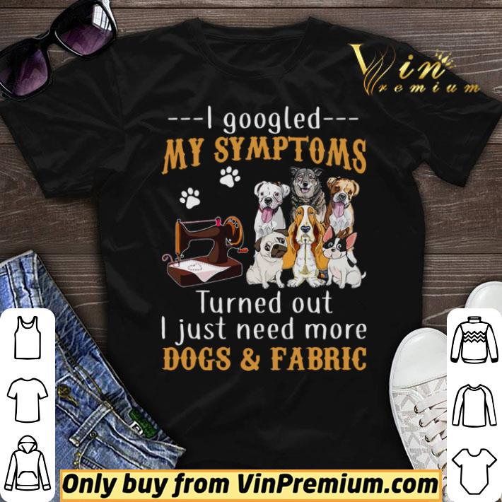 Funny I googled my symptoms turned out I just need more dogs and fabric footprint shirt sweater