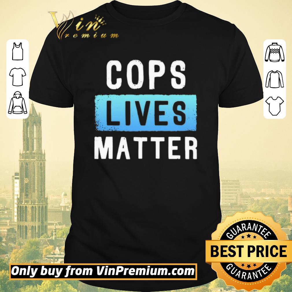 Hot Cops Lives Matter shirt sweater