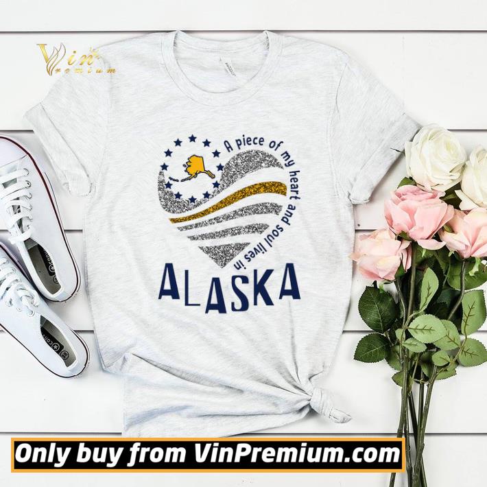0e6cb57b funny a piece of my heart and soul lives in alaska shirt 4 - Funny A Piece Of My Heart And Soul Lives In Alaska shirt