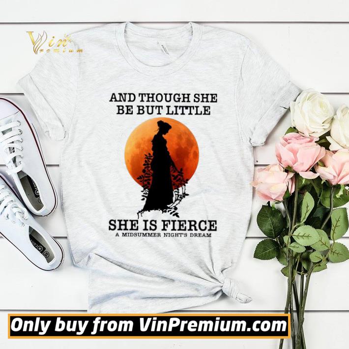 And Though She Be But Little She Is Fierce A Midsummer Night’s Dream Moon shirt sweater 17260be0 and though she be but little she is fierce a midsummer night s dream moon shirt sweater 4 - And Though She Be But Little She Is Fierce A Midsummer Night’s Dream Moon shirt sweater