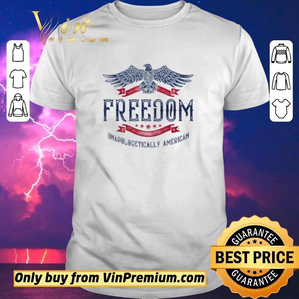 Nice Freedom Unapologetically American shirt sweater