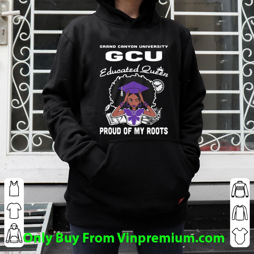 22e57f45 nice grand canyon university gcu educated queen proud of my roots shirt 4 - Nice Grand Canyon University GCU Educated Queen Proud Of My Roots shirt