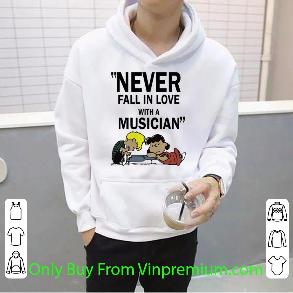 273ff95a awesome never fall in love with a musician peanuts shirt 4 - Awesome Never Fall In Love With A Musician Peanuts shirt