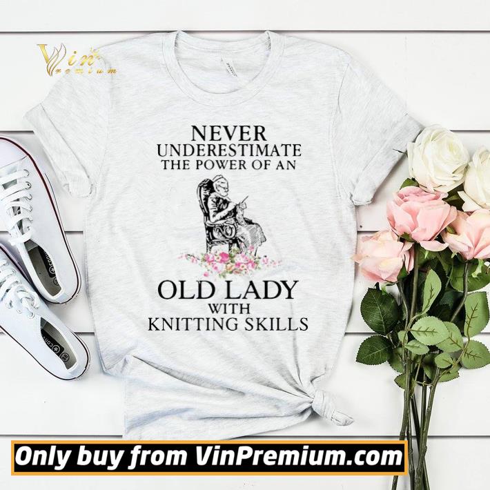 2785c842 never underestimate the power of an old lady with knitting skills shirt sweater 4 - Never Underestimate The Power Of An Old Lady With Knitting Skills shirt sweater