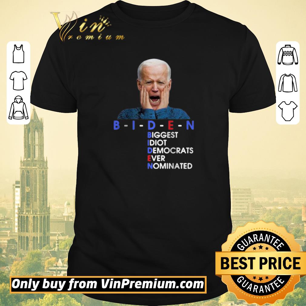 BIDEN Biggest Idiot Democrats Ever Nominated Anti Creepy Joe shirt sweater