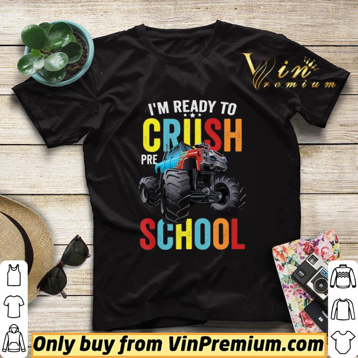 2ed60a40 i m ready to crush preschool monster truck back to school shirt sweater 4 - I’m Ready To Crush Preschool Monster Truck Back To School shirt sweater