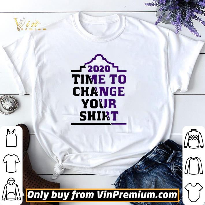 2020 Time To Change Your shirt sweater