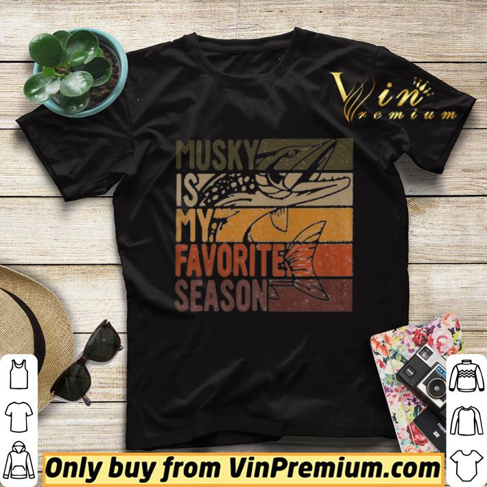 353494f6 fishing musky is my favorite season vintage shirt sweater 4 - Fishing musky is my favorite season vintage shirt sweater