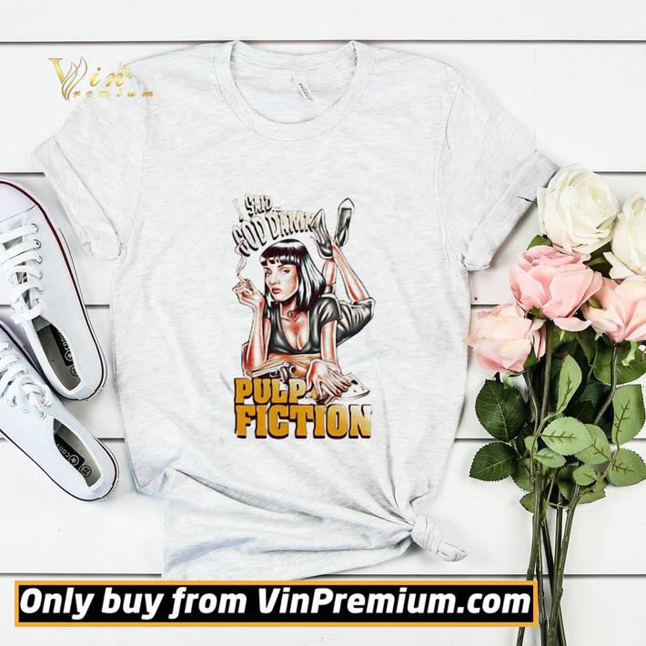 Premium Mia Wallace I Said Goddamn Pulp Fiction shirt sweater 371eb121 premium mia wallace i said goddamn pulp fiction shirt sweater 4 - Premium Mia Wallace I Said Goddamn Pulp Fiction shirt sweater