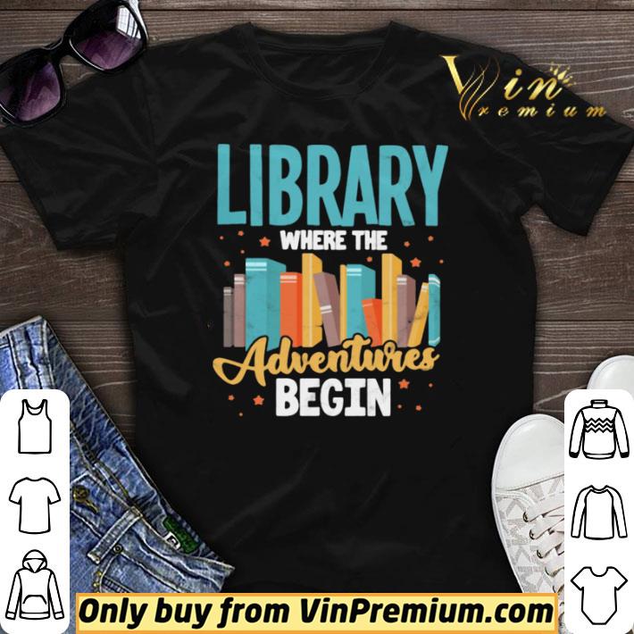 Hot Library Where The Adventure Begin Books shirt sweater