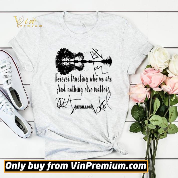 3cc11ef0 metallica forever trusting who we are and nothing else matters shirt sweater 4 - Metallica Forever trusting who we are and nothing else matters shirt sweater