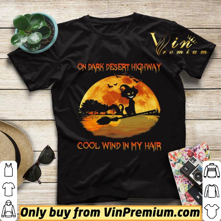 Original On dark desert highway cool wind in my hair cat riding a broom moon halloween shirt sweater 4a27b7bd original on dark desert highway cool wind in my hair cat riding a broom moon halloween shirt sweater 4 - Original On dark desert highway cool wind in my hair cat riding a broom moon halloween shirt sweater