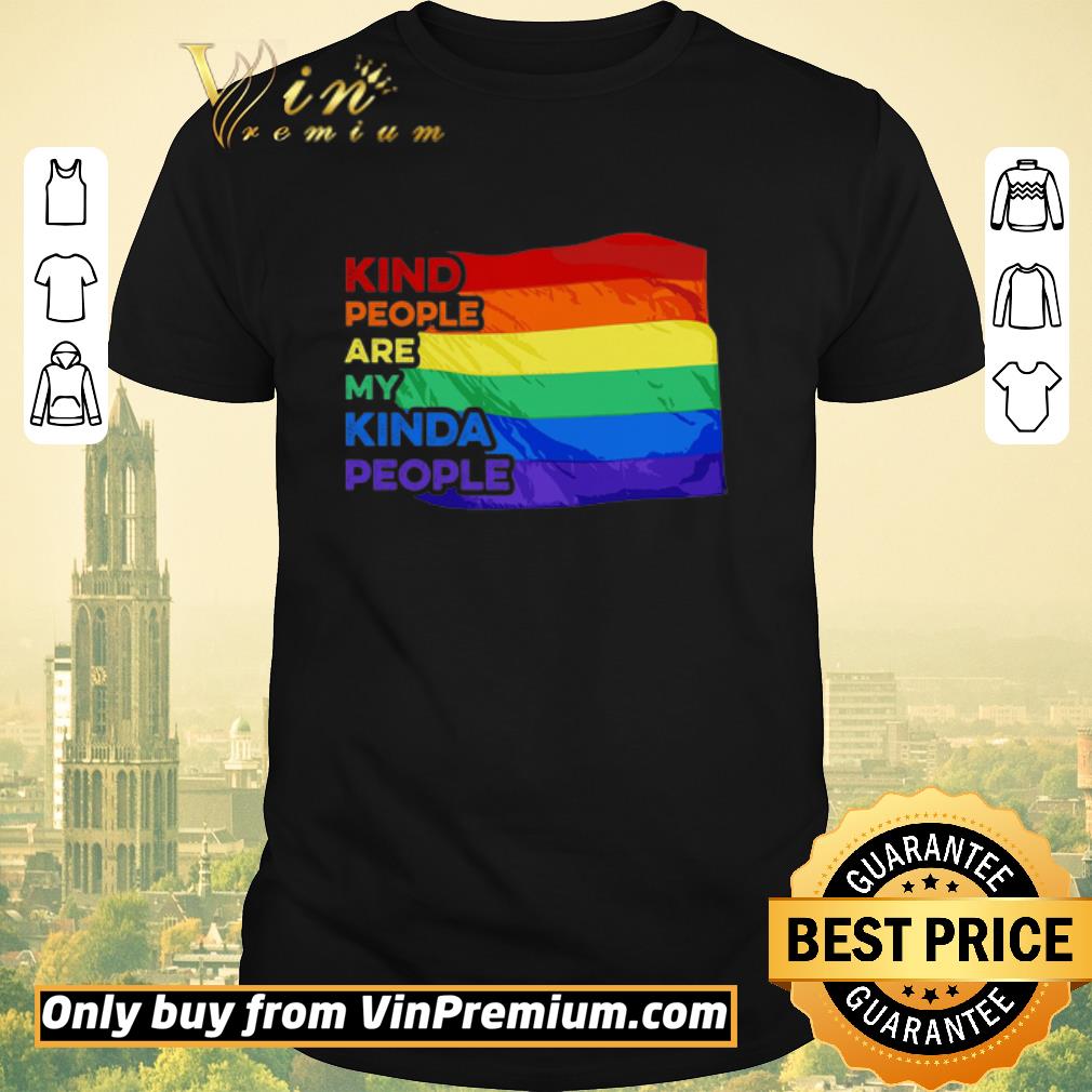 Awesome Lgbt Pride Kind People Are My Kinda People shirt sweater