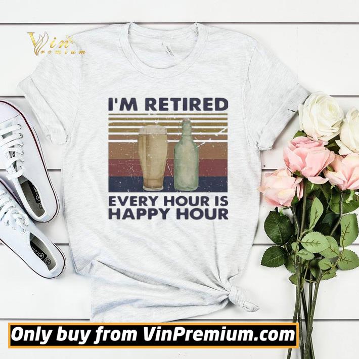 4d9904af i m retired every hour is happy hour beer vintage shirt sweater 4 - I’m retired every hour is happy hour beer vintage shirt sweater