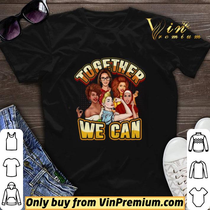 Together We Can Social Justice Feminist Gift shirt sweater