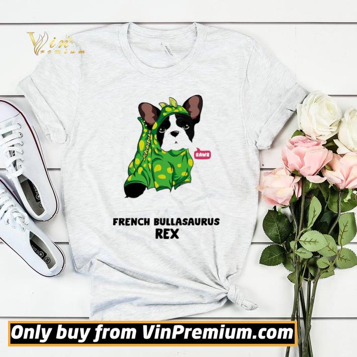 French Bullasaurus Rex shirt sweater 4fe1a2e0 french bullasaurus rex shirt sweater 4 - French Bullasaurus Rex shirt sweater
