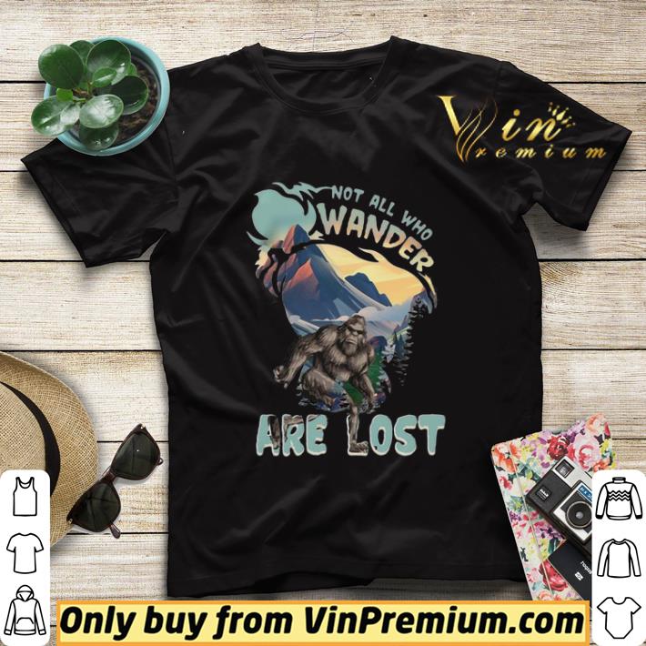 55108539 bigfoot not all who wander are lost shirt sweater 4 - Bigfoot Not All Who Wander Are Lost shirt sweater